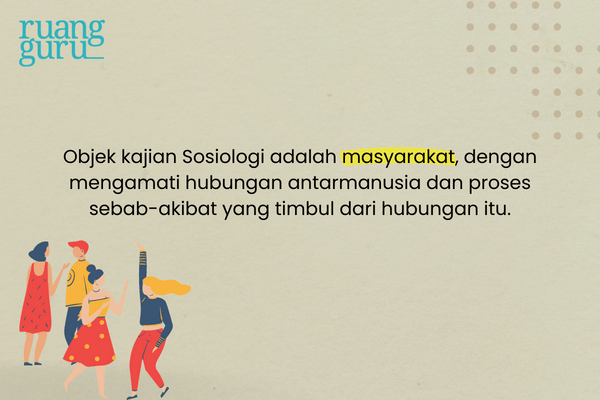 Pengertian Sosiologi Menurut Para Ahli & Objek Kajiannya | Sosiologi ...